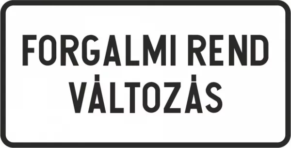 Figyelem! Forgalmi rend változás
