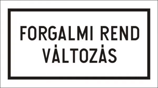 Figyelem! Forgalmi rend változás