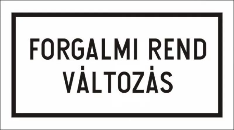 Figyelem! Forgalmi rend változás