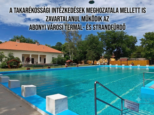 A takarékossági intézkedések meghozatala mellett is zavartalanul működik az Abonyi Városi Termál- és Strandfürdő