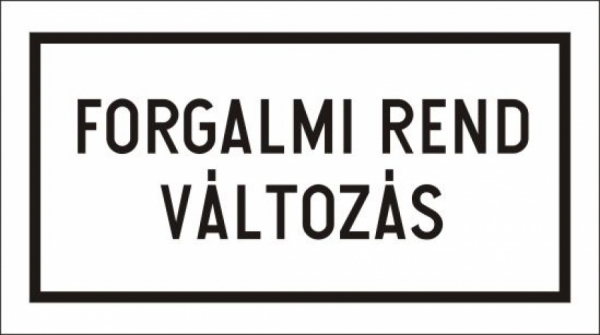 Figyelem! Forgalmi rend változás