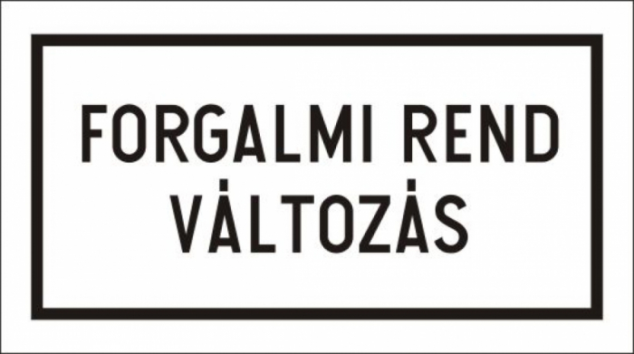 Figyelem! Forgalmi rend változás