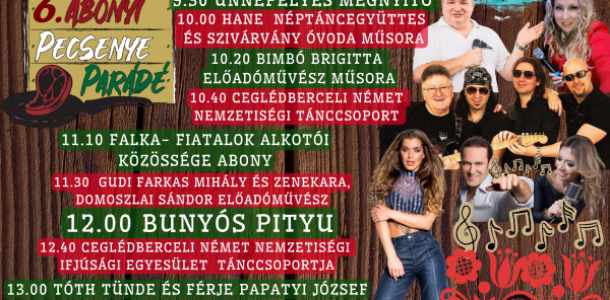 Abonyi Pecsenye Parádé programja Abonyi Pecsenye Parádé programja