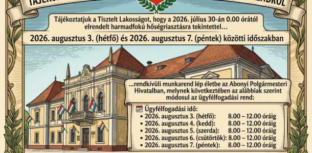 Tájékoztató  ügyfélfogadási idő változásáról  (a rendkívüli hőségre tekintettel)